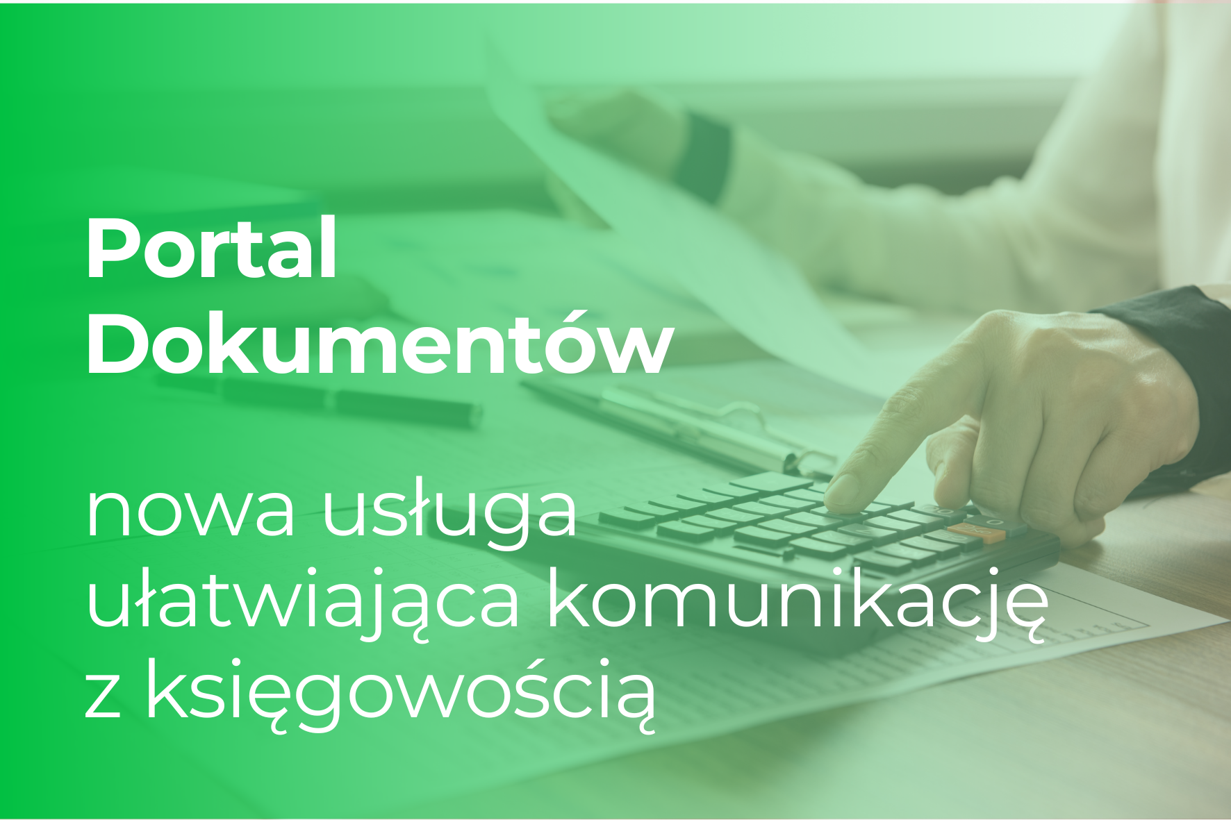 Portal Dokumentów - nowa usługa ułatwiająca komunikację z księgowością